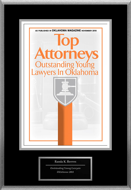 As Published in Oklahoma Magazine November 2018 Top Attorneys Outstanding Young Lawyers in Oklahoma Randa K. Reeves Outstanding Young Lawyers Oklahoma 2018